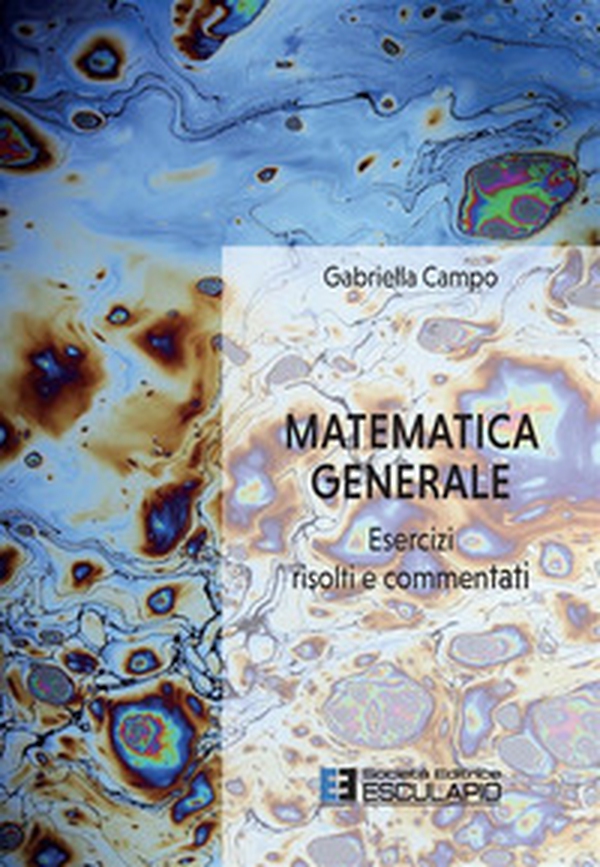 Matematica generale. Esercizi risolti e commentati - Librerie.coop Matematica generale. Esercizi risolti e commentati - Librerie.coop