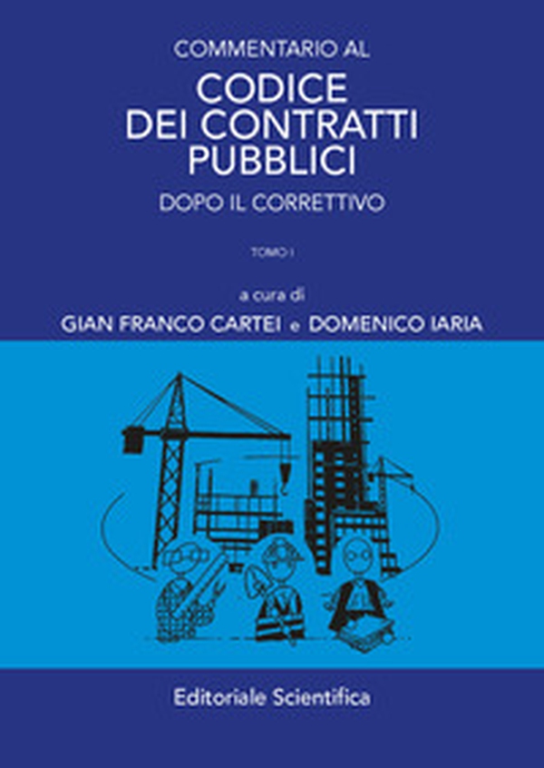 Commentario al codice dei contratti pubblici. Dopo il correttivo - Librerie.coop Commentario al codice dei contratti pubblici. Dopo il correttivo - Librerie.coop