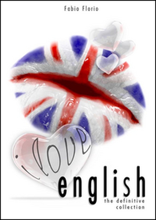 I love english. The definitive collection. L'inglese a partire da zero - Librerie.coop I love english. The definitive collection. L'inglese a partire da zero - Librerie.coop