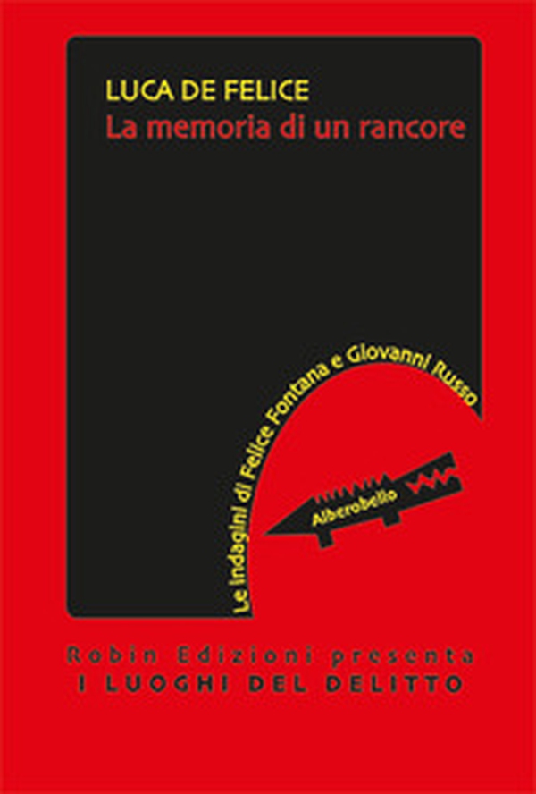 La memoria di un rancore. Le indagini di Felice Fontana e Giovanni Russo - Librerie.coop La memoria di un rancore. Le indagini di Felice Fontana e Giovanni Russo - Librerie.coop
