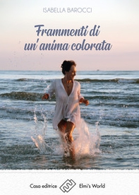 Frammenti di un'anima colorata - Librerie.coop