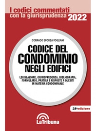 Codice del condominio negli edifici. Legislazione, giurisprudenza, bibliografia, formulario, pratica e risposte a quesiti in materia condominiale - Librerie.coop