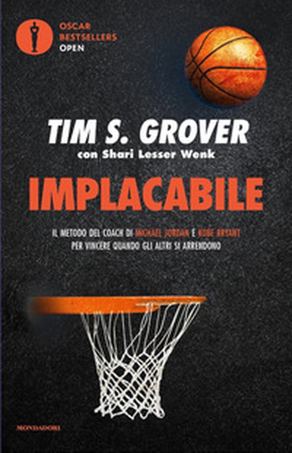 Implacabile. Il metodo del coach di Michael Jordan e Kobe Bryant per vincere quando gli altri si arrendono - Librerie.coop Implacabile. Il metodo del coach di Michael Jordan e Kobe Bryant per vincere quando gli altri si arrendono - Librerie.coop