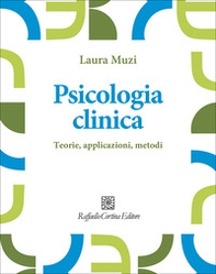 Psicologia clinica. Teorie, applicazioni, metodi - Librerie.coop