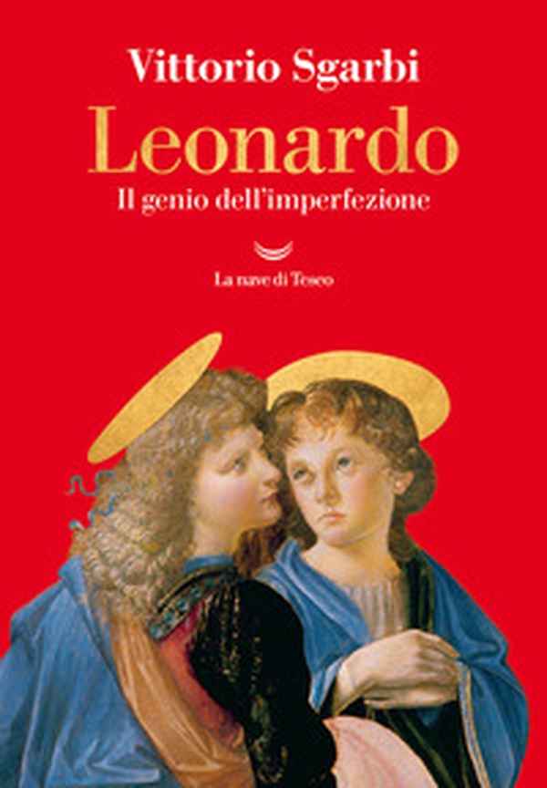 Leonardo. Il genio dell'imperfezione - Librerie.coop Leonardo. Il genio dell'imperfezione - Librerie.coop