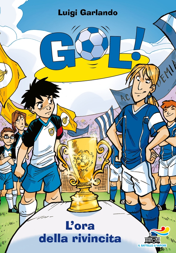 Gol! - 10. L'ora della rivincita - Librerie.coop Gol! - 10. L'ora della rivincita - Librerie.coop