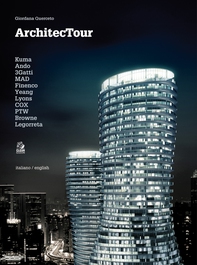 ARCHITECTOUR Kuma, Ando, 3Gatti, MAD, Finenco, Yeang, Lyons, Cox, PTW, Browne, Legorreta - Librerie.coop
