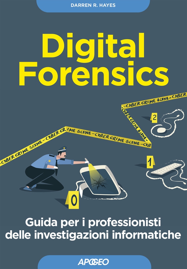 Digital Forensics - Librerie.coop Digital Forensics - Librerie.coop