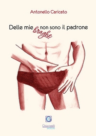 Delle mie braghe non sono il padrone - Librerie.coop