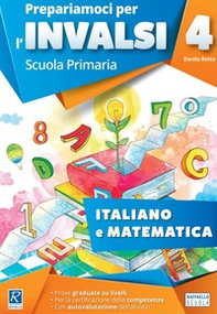 Prepariamoci per l'INVALSI. Italiano. Matematica. Per la 4ª classe elementare - Librerie.coop Prepariamoci per l'INVALSI. Italiano. Matematica. Per la 4ª classe elementare - Librerie.coop