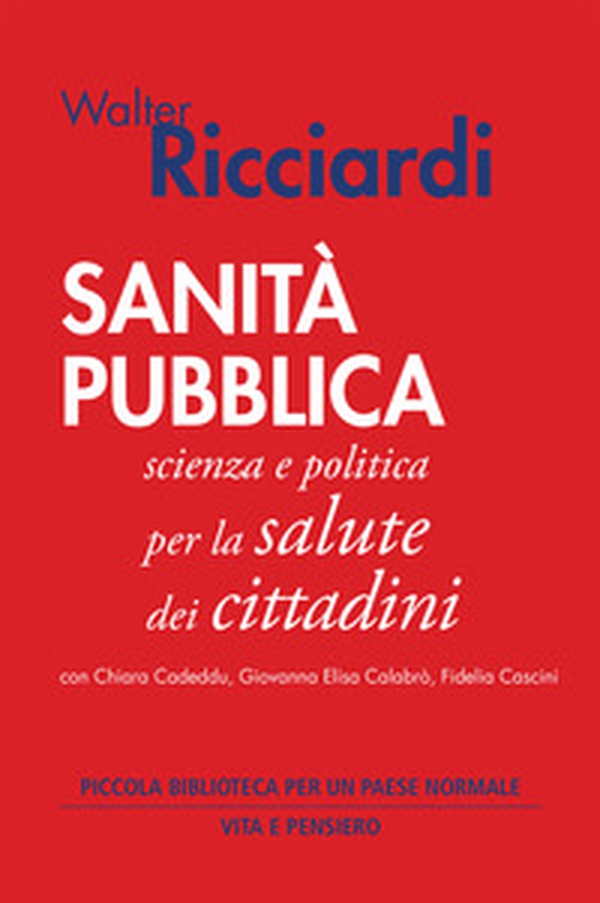 Sanità pubblica. Scienza e politica per la salute dei cittadini - Librerie.coop Sanità pubblica. Scienza e politica per la salute dei cittadini - Librerie.coop