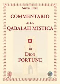 Commentario alla Qabalah mistica di Dion Fortune - Librerie.coop