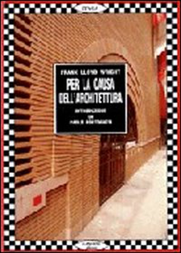 Per la causa dell'architettura - Librerie.coop Per la causa dell'architettura - Librerie.coop