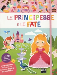 Le principesse e le fate. Con adesivi - Librerie.coop