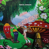 Colora il villaggio delle fate - Librerie.coop
