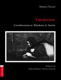 Tabularium. Considerazioni su Elisabetta d'Austria - Librerie.coop