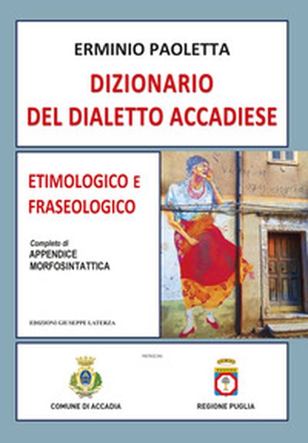 Dizionario del dialetto accadiese. Etimologico e fraseologico - Librerie.coop