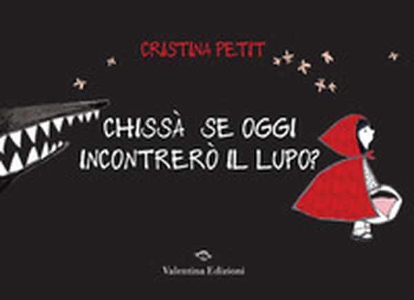 Chissà se oggi incontrerò il lupo? - Librerie.coop Chissà se oggi incontrerò il lupo? - Librerie.coop
