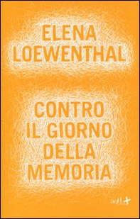 Contro il giorno della memoria - Librerie.coop
