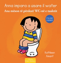 Anna impara a usare il water. Ediz. italiana e albanese - Librerie.coop