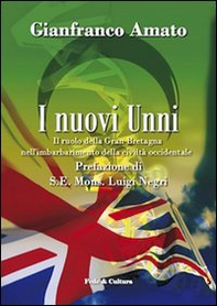 I nuovi Unni. Il ruolo della Gran Bretagna nell'imbarbarimento della civiltà occidentale - Librerie.coop I nuovi Unni. Il ruolo della Gran Bretagna nell'imbarbarimento della civiltà occidentale - Librerie.coop