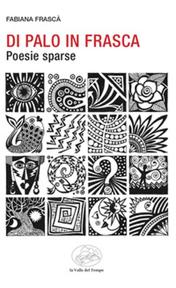 Di palo in frasca. Poesie sparse - Librerie.coop Di palo in frasca. Poesie sparse - Librerie.coop