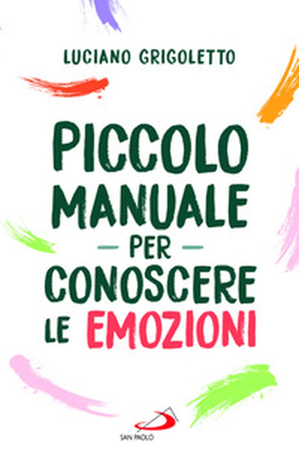 Piccolo manuale per conoscere le emozioni - Librerie.coop Piccolo manuale per conoscere le emozioni - Librerie.coop