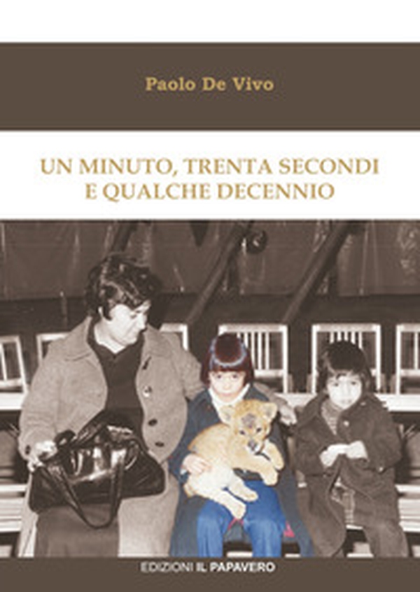 Un minuto, trenta secondi e qualche decennio - Librerie.coop Un minuto, trenta secondi e qualche decennio - Librerie.coop