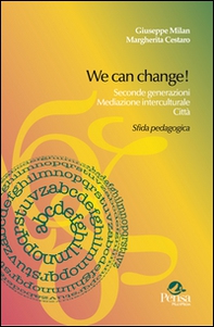 We can change! Seconde generazioni, mediazione interculturale, città. Sfida pedagogica - Librerie.coop