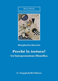 Perché la tortura? Un'interpretazione filosofica - Librerie.coop Perché la tortura? Un'interpretazione filosofica - Librerie.coop