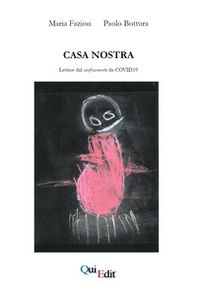 Casa nostra. Lettere dal confinamento da Covid19 - Librerie.coop Casa nostra. Lettere dal confinamento da Covid19 - Librerie.coop