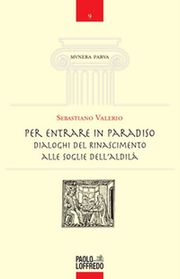 Per entrare in Paradiso. Dialoghi del Rinascimento alle soglie dell'aldilà - Librerie.coop Per entrare in Paradiso. Dialoghi del Rinascimento alle soglie dell'aldilà - Librerie.coop