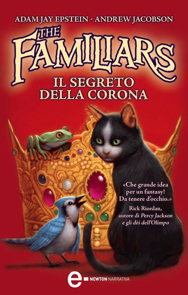 The Familiars. Il segreto della Corona - Librerie.coop The Familiars. Il segreto della Corona - Librerie.coop