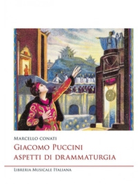 Giacomo Puccini. Aspetti di drammaturgia - Librerie.coop Giacomo Puccini. Aspetti di drammaturgia - Librerie.coop