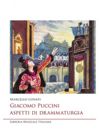 Giacomo Puccini. Aspetti di drammaturgia - Librerie.coop