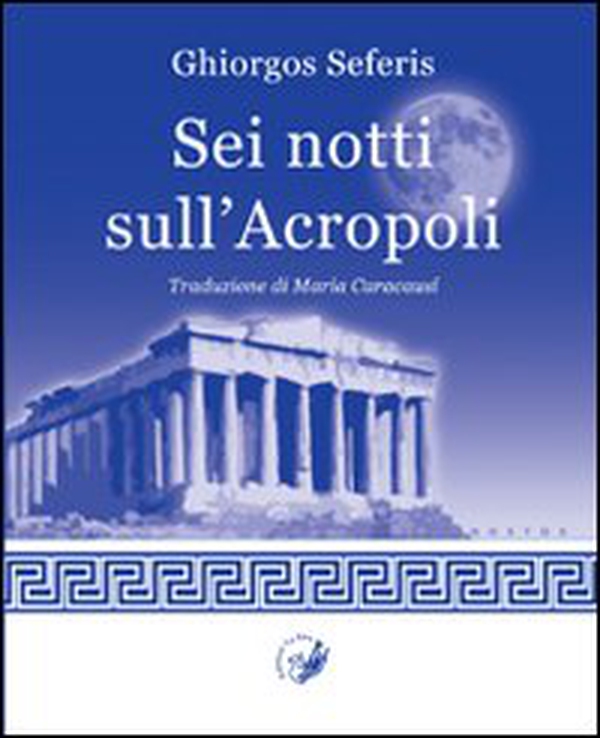 Sei notti sull'Acropoli - Librerie.coop Sei notti sull'Acropoli - Librerie.coop