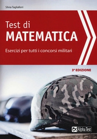 Test di matematica. Esercizi per tutti i concorsi militari - Librerie.coop Test di matematica. Esercizi per tutti i concorsi militari - Librerie.coop