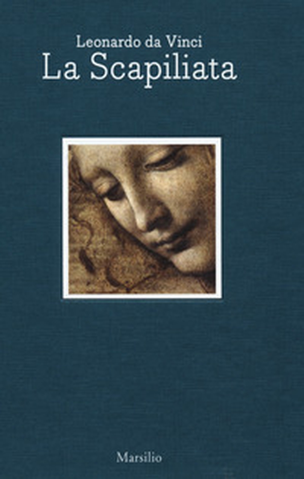 Leonardo da Vinci. La scapiliata. Catalogo della mostra (Napoli, 6 luglio-2 settembre 2018). Ediz. italiana e inglese - Librerie.coop Leonardo da Vinci. La scapiliata. Catalogo della mostra (Napoli, 6 luglio-2 settembre 2018). Ediz. italiana e inglese - Librerie.coop