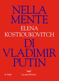 Nella mente di Vladimir Putin - Librerie.coop