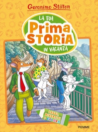 La tua prima storia in vacanza. Leggi, divertiti e colora - Librerie.coop