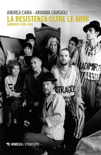 La resistenza oltre le armi - Librerie.coop