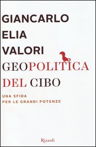 Geopolitica del cibo. Una sfida alle grandi potenze - Librerie.coop