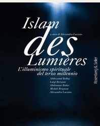 Islam des Lumières. L'illuminismo spirituale del terzo millennio - Librerie.coop