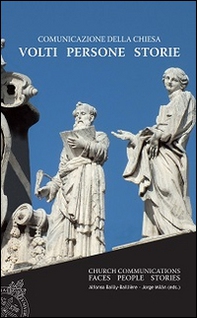 Comunicazione della Chiesa. Volti, persone, storie. Atti dell'8º Seminario professionale sugli uffici di comunicazione della Chiesa - Librerie.coop