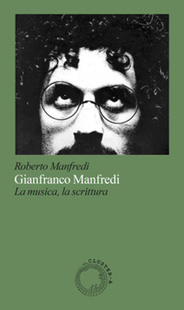 Gianfranco Manfredi. La musica, la scrittura - Librerie.coop
