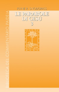 Le parabole di Gesù. Contesto e intenti - Vol. 3 - Librerie.coop
