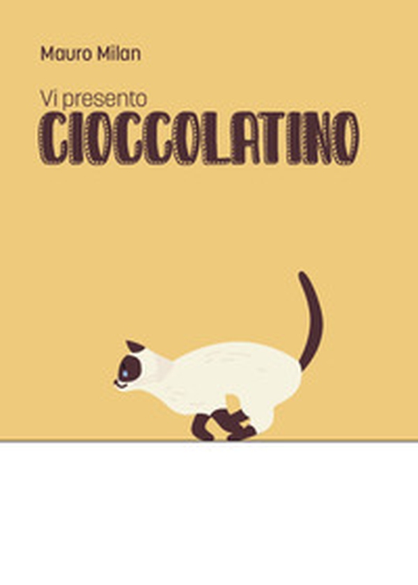 Vi presento Cioccolatino - Librerie.coop Vi presento Cioccolatino - Librerie.coop