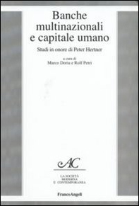 Banche multinazionali e capitale umano. Studi in onore di Peter Hertner - Librerie.coop