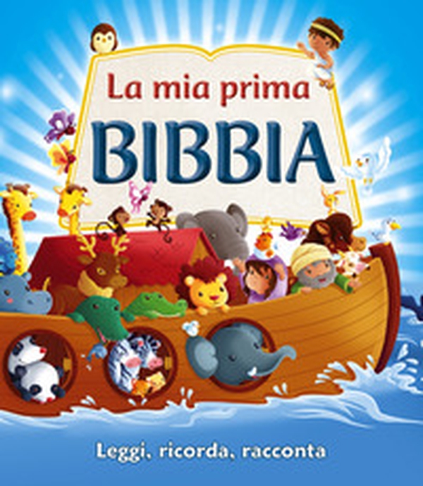 La mia prima bibbia. Leggi, ricorda, racconta - Librerie.coop La mia prima bibbia. Leggi, ricorda, racconta - Librerie.coop