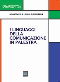 I linguaggi della comunicazione in palestra - Librerie.coop